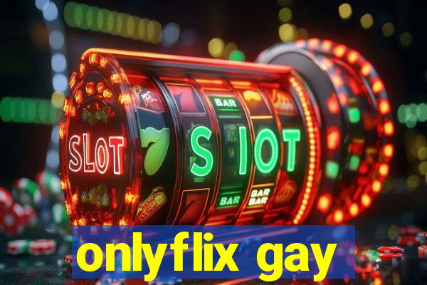 onlyflix gay